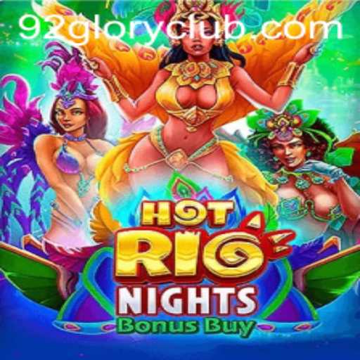Discover the Excitement of HotRioNightsBonusBuy with 92GLORY